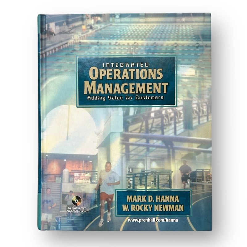 Integrated Operations Management Mark D. Hanna W. Rocky Newman Hardcover no CD