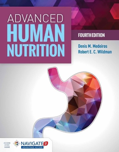 Advanced Human Nutrition, Denis M. Medeiros