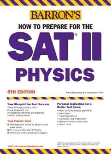 How to Prepare for the SAT II Physics by Herman Gewirtz; Jonathan S. Wolf M.A.