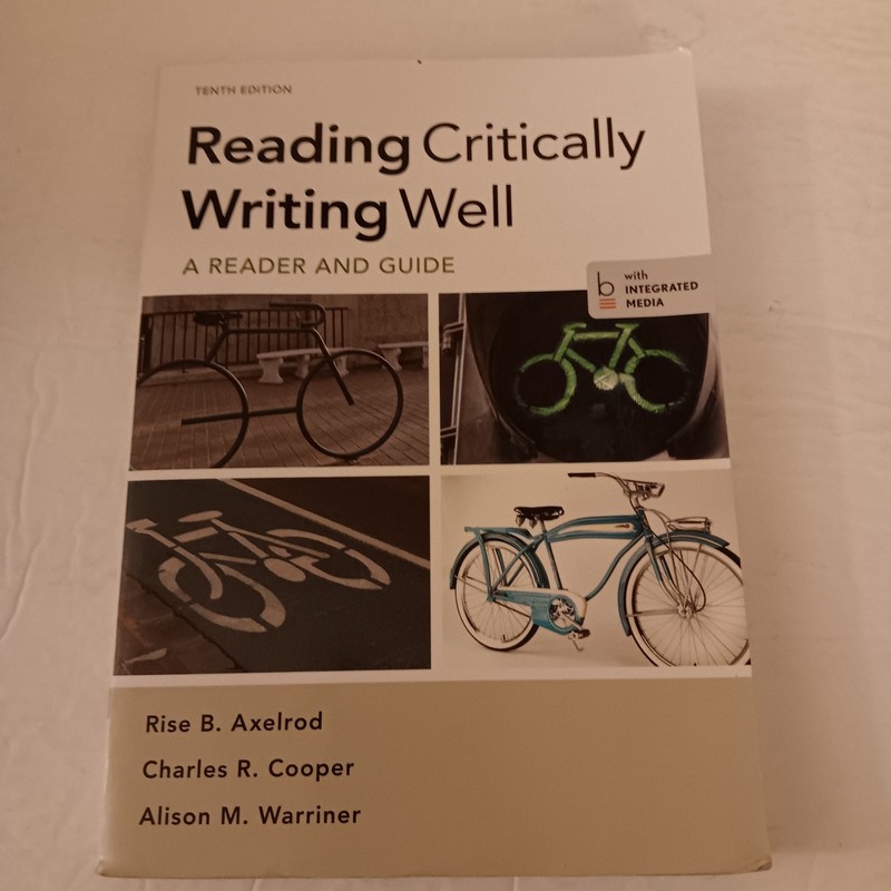 Reading Critically, Writing Well by Charles R. Cooper, Rise B. Axelrod and…