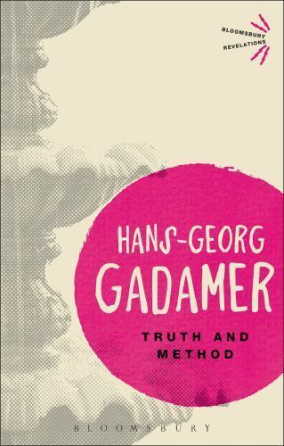 Truth and Method by Gadamer, Hans-Georg