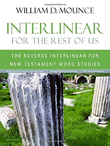 INTERLINEAR FOR THE REST OF US: THE REVERSE INTERLINEAR By William D. Mounce VG+