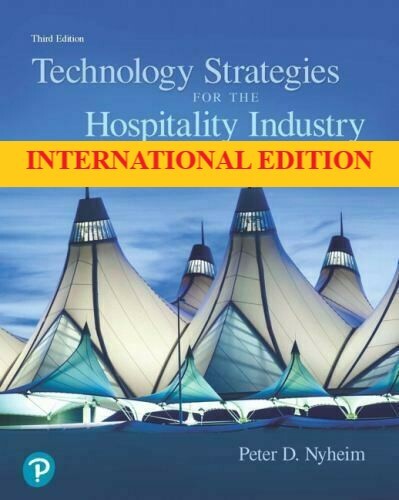 Technology Strategies for the Hospitality Industry- Nyheim,3rd International ed.