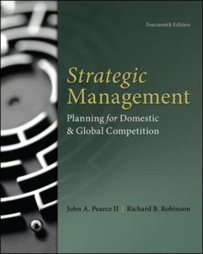 Strategic Management Planning For Domestic & Global Competition 14th Ed. Pearce