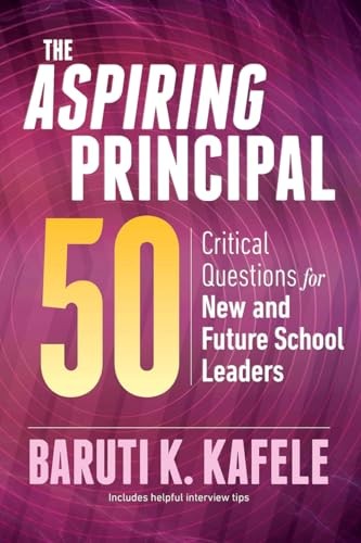 Aspiring Principal 50: Critical Que…, Kafele, Baruti