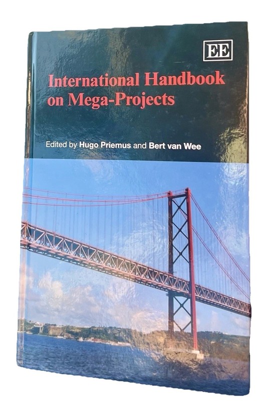 International Handbook on Mega-Projects by Hugo Priemus and Bert van Wee