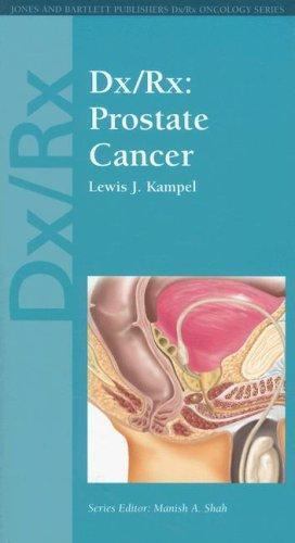 Dx/Rx: Prostate Cancer (Dx/Rx Oncology Series), Kampel, Lewis J., Excellent Book