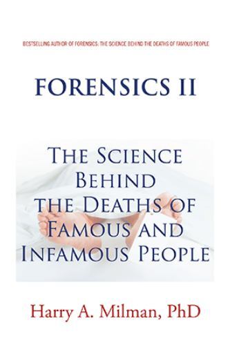 FORENSICS II: The Science Behind the Deaths of Famous and Infamous People Harry
