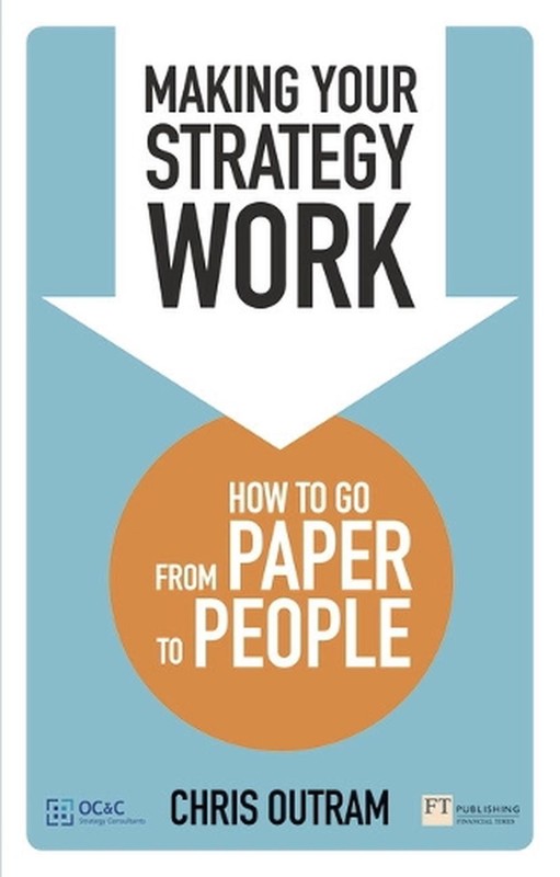 Making Your Strategy Work: How To Develop, Refine And Execute A Winning Strategy