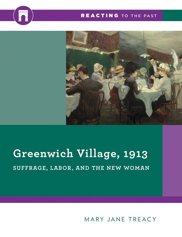 Greenwich Village, 1913: Suffrage, Labor, and the New Woman (Reacting to the…