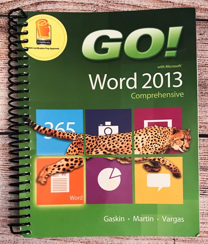 GO! Microsoft Word 2013 Comprehensive With Access Code Gaskin Martin Vargas