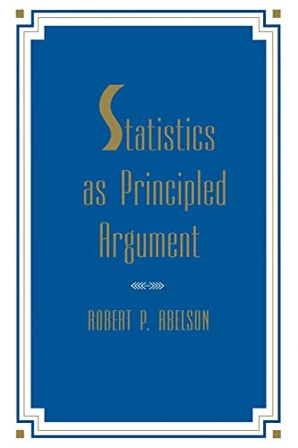 Statistics As Principled Argument, Abelson, Robert P. P