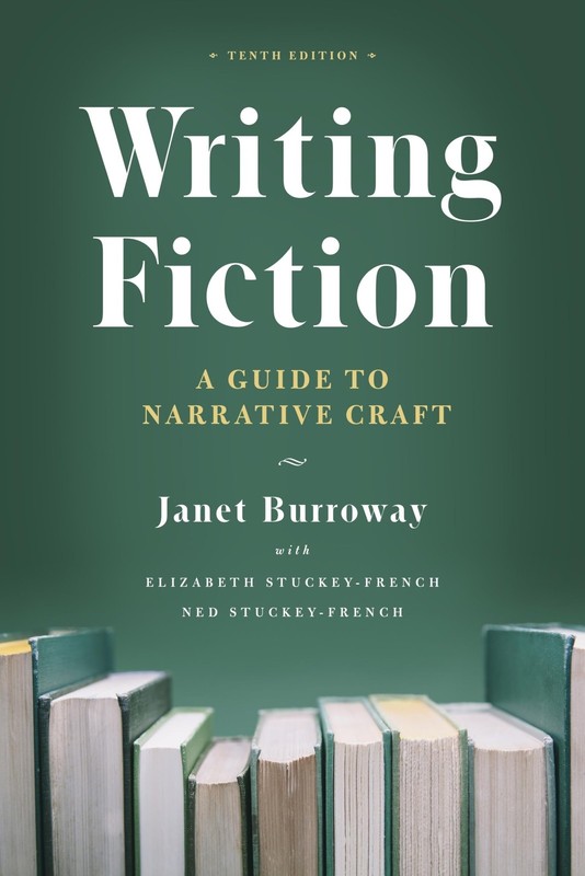 Writing Fiction, Tenth Edition: A Guide to Narrative Craft (Chicago Guides t…