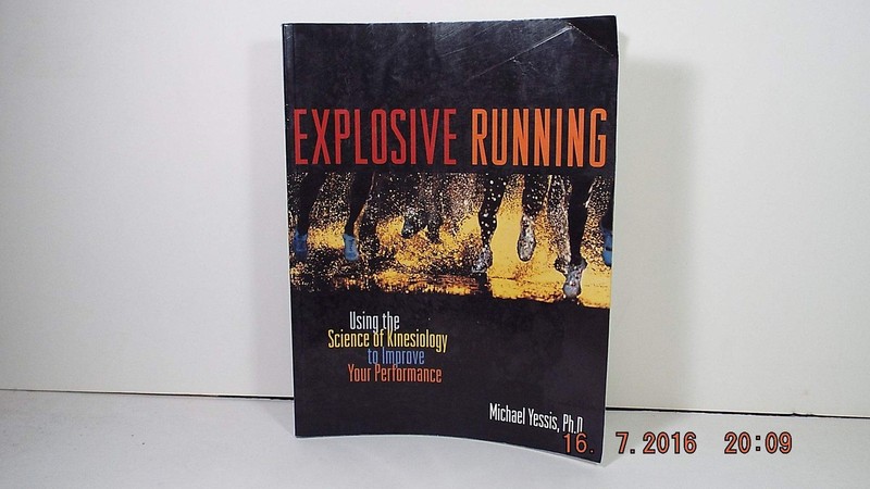 Explosive Running: Using the Science of Kinesiology to Improve Your Performa…