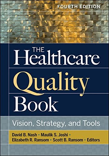 The Healthcare Quality Book: Vision, Str…, David Nash