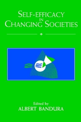 Self-Efficacy in Changing Societies by Albert Bandura: Used