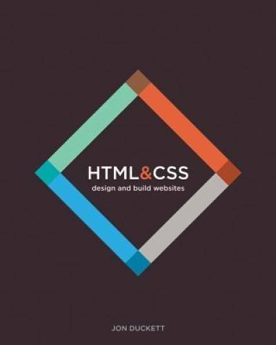 HTML and CSS: Design and Build Websites – Hardcover By Duckett, Jon – GOOD