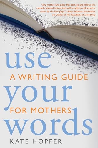 Use Your Words: A Writing Guide for M…, Edelman, Hope