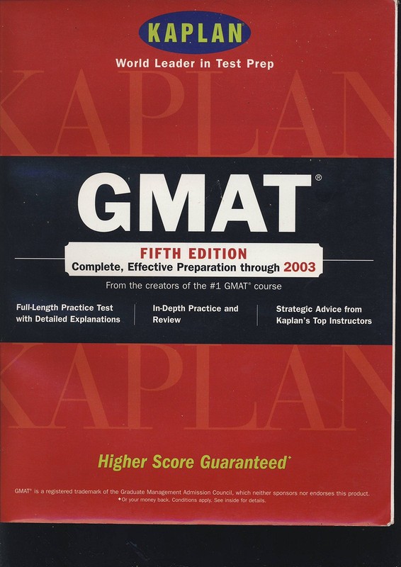 Kaplan GMAT, Fifth Edition: Higher Score Guaranteed