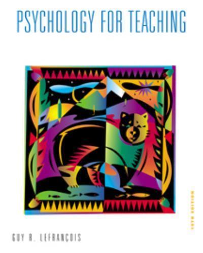 Psychology for Teaching by Guy R. Lefrancois