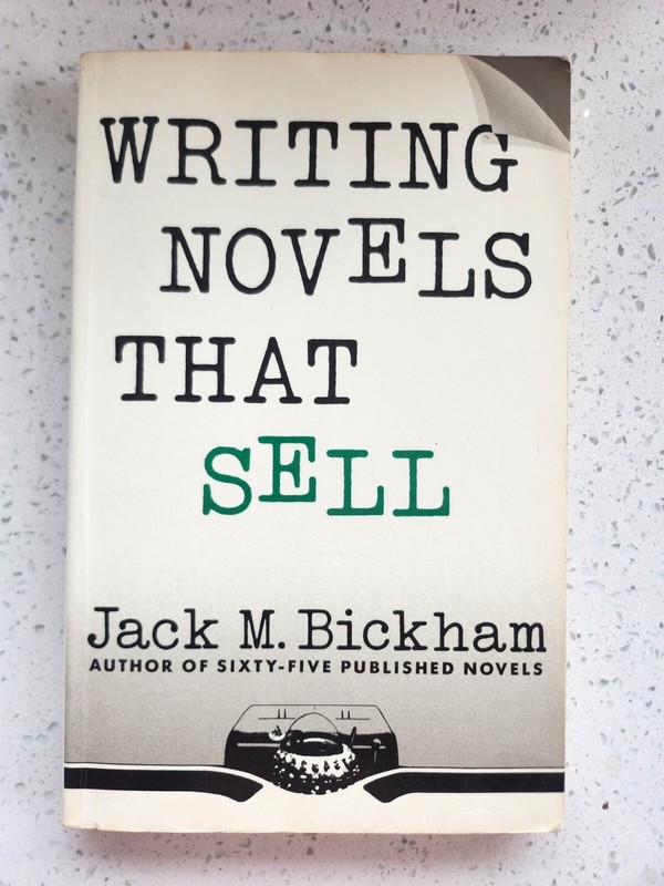 Writing Novels That Sell by Jack M. Bickham (1989, Trade Paperback)