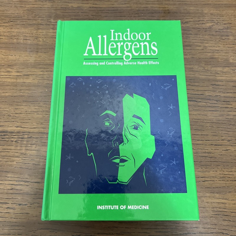 Indoor Allergens : Assessing and Controlling Adverse Health Effects