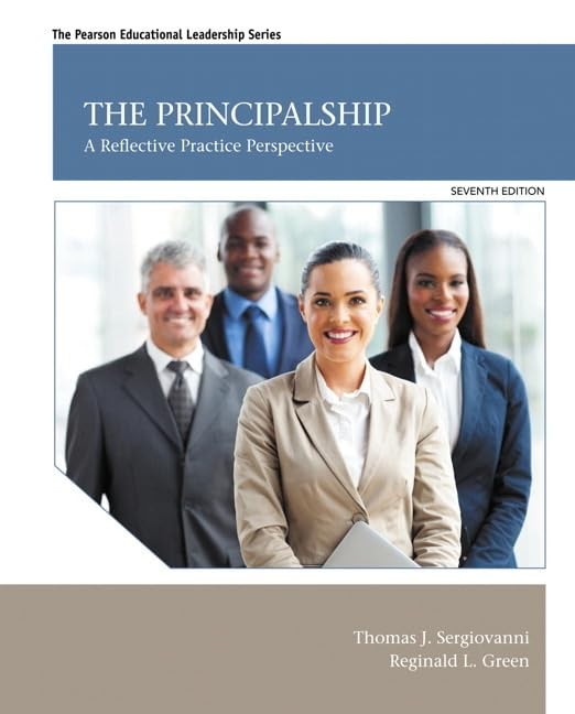 Principalship, The: A Reflective Practice Perspective by Reginald Green