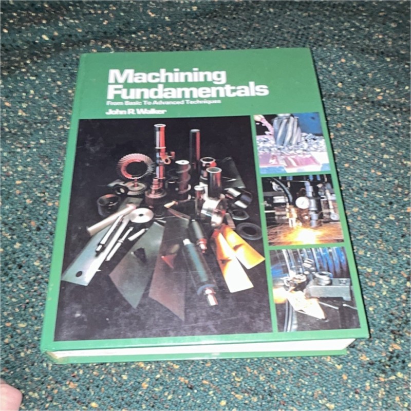 Machining Fundamentals John R. Walker Hardcover Machining Technology Textbook