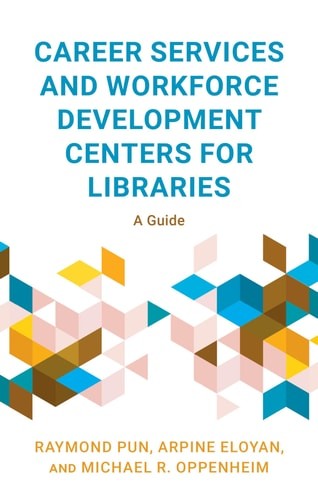 Career Services and Workforce Development Centers for Libraries: A Guide – Pun,