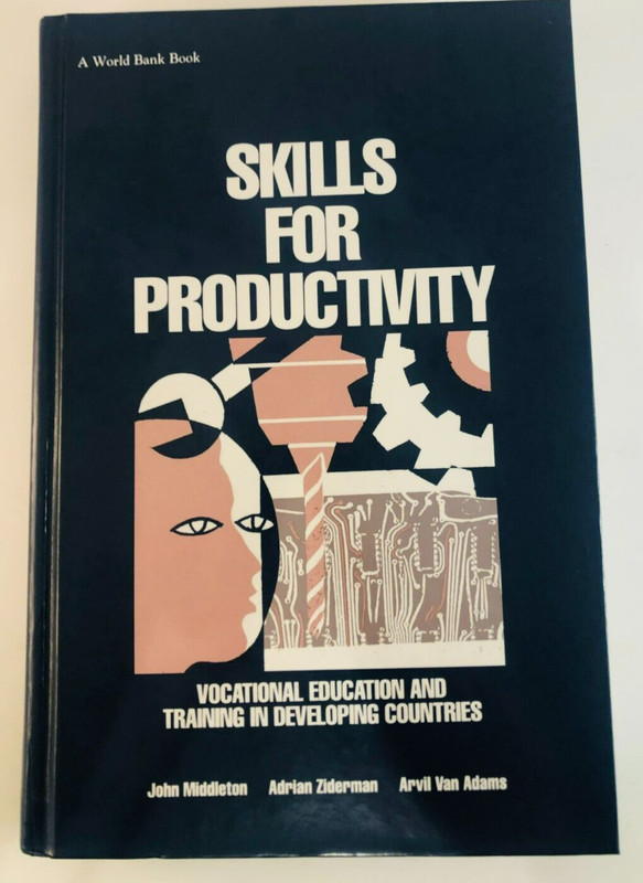 Skills Training for Productivity : Vocational Education and Training in…