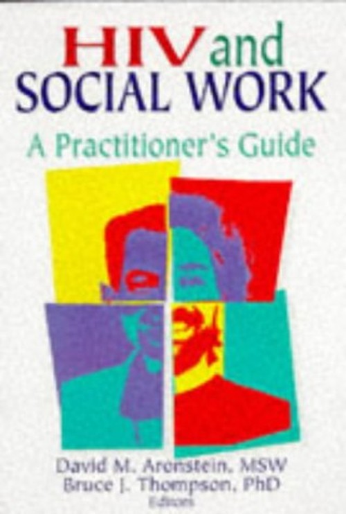 HIV and Social Work : A Practitioner’s Guide Paperback