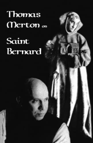Thomas Merton on Saint Bernard (Cistercian Studies)