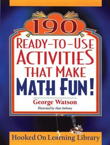 J-B Ed: Ready-To-Use Activities Ser.: 190 Ready-To-Use Activities That Make Math