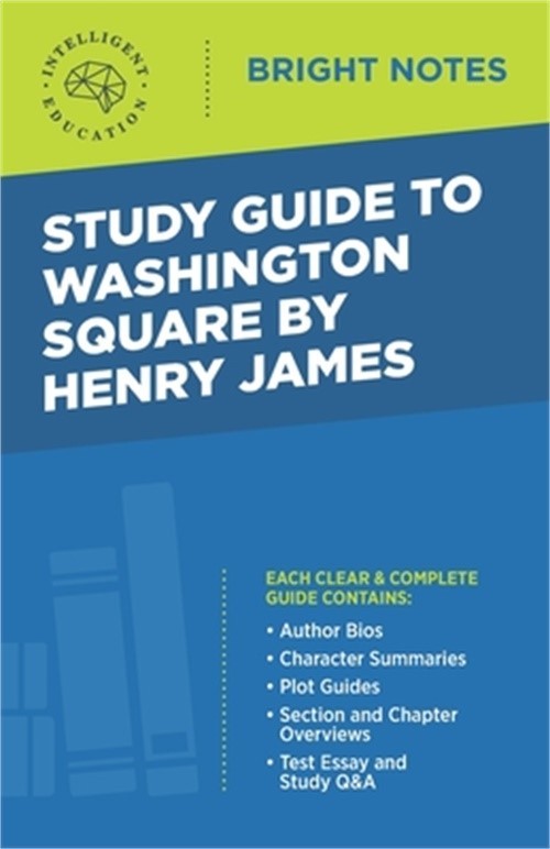 Study Guide to Washington Square by Henry James (Paperback or Softback)