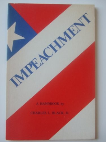 IMPEACHMENT: A HANDBOOK (YALE FASTBACK) By Charles Lund Black **Excellent**