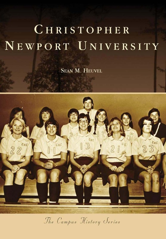 NEW Arcadia Publishing Christopher Newport University, VA 9780738568386 Campus H