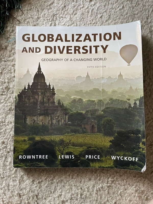 Globalization and Diversity : Geography of a Changing World 5e By Martin Lewis,…