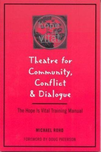 THEATRE FOR COMMUNITY, CONFLICT & DIALOGUE ~ MICHAEL ROHD ~ 1998 ~ YOUTH THEATRE