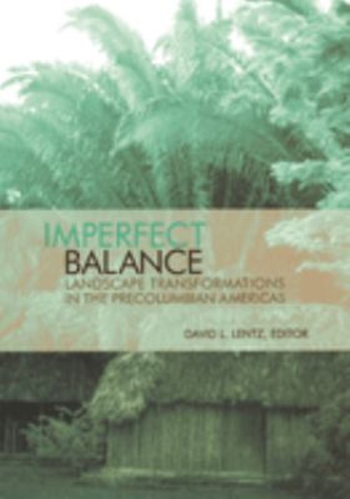 Imperfect Balance : Landscape Transformations in the Pre-Columbia