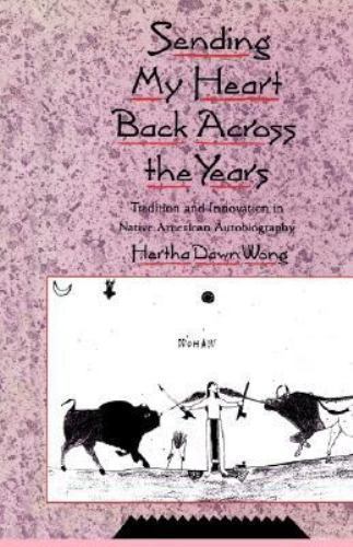 Sending My Heart Back Across the Years: Tradition and Innovation in Native…