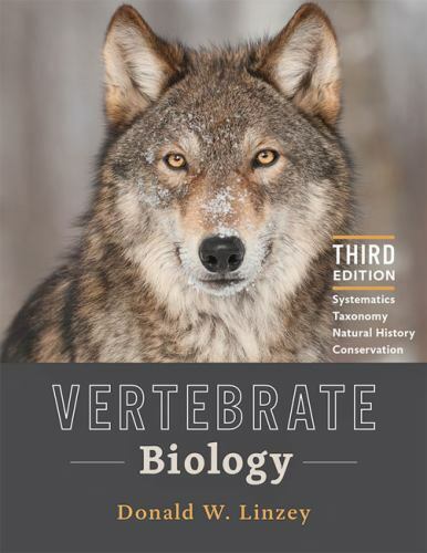 Vertebrate Biology : Systematics, Taxonomy, Natural History, and Conservation…