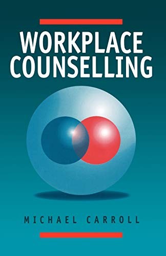 Workplace Counselling: A Systematic Approach t… by Carroll, Michael 0761950214