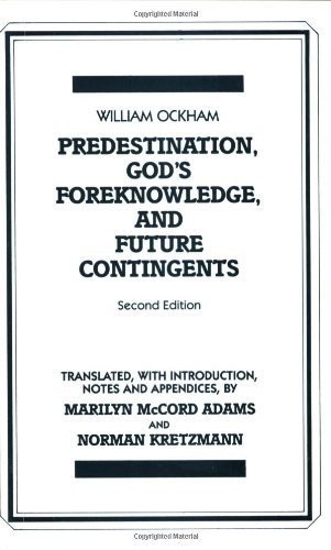 Predestination, God’s Foreknowledge, And Future Contingents (Hackett Classic…