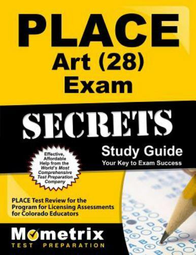 PLACE Art (28) Exam Secrets Study Guide: PLACE Test Review for the Program for L