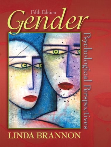 GENDER: PSYCHOLOGICAL PERSPECTIVES (5TH EDITION) By Linda Brannon **Excellent**