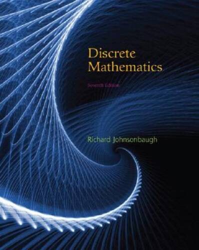 Discrete Mathematics, 7th Edition – Hardcover By Johnsonbaugh, Richard – GOOD