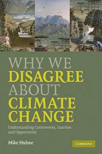 Why We Disagree about Climate Change: Understanding Controversy, Inaction – GOOD