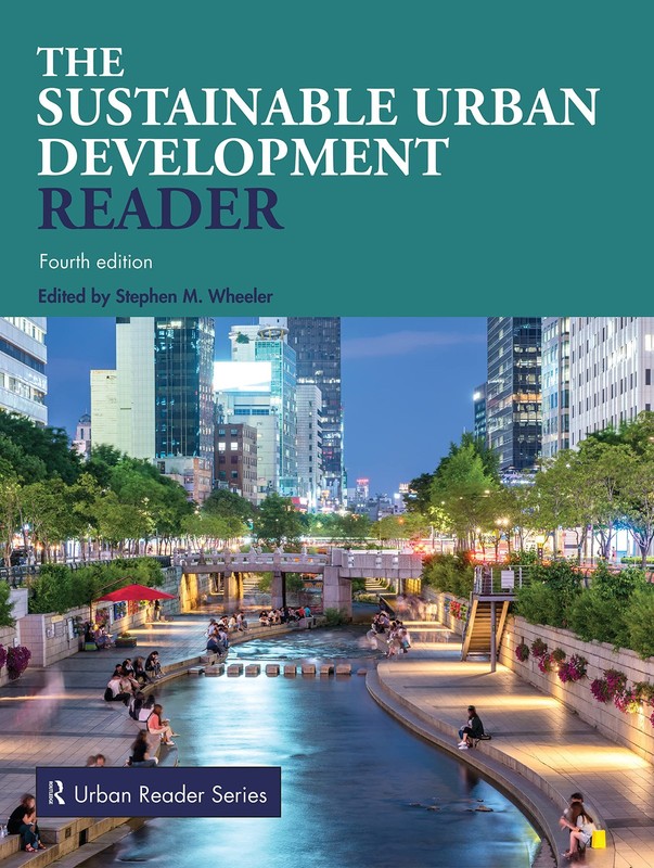 THE SUSTAINABLE URBAN DEVELOPMENT READER (ROUTLEDGE URBAN READER SERIES)