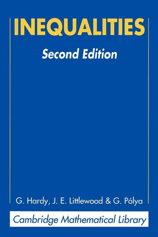 INEQUALITIES (CAMBRIDGE MATHEMATICAL LIBRARY) BY J. E. Littlewood PAPERBACK