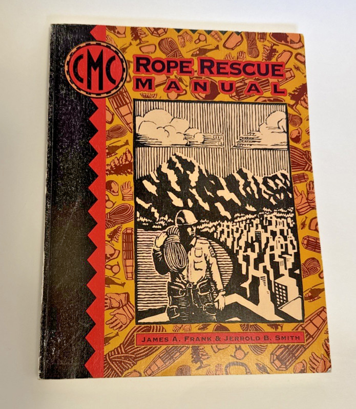 CMC Rope Rescue Manual 2nd Ed 1992 Frank Smith Climbing SAR Technical Book